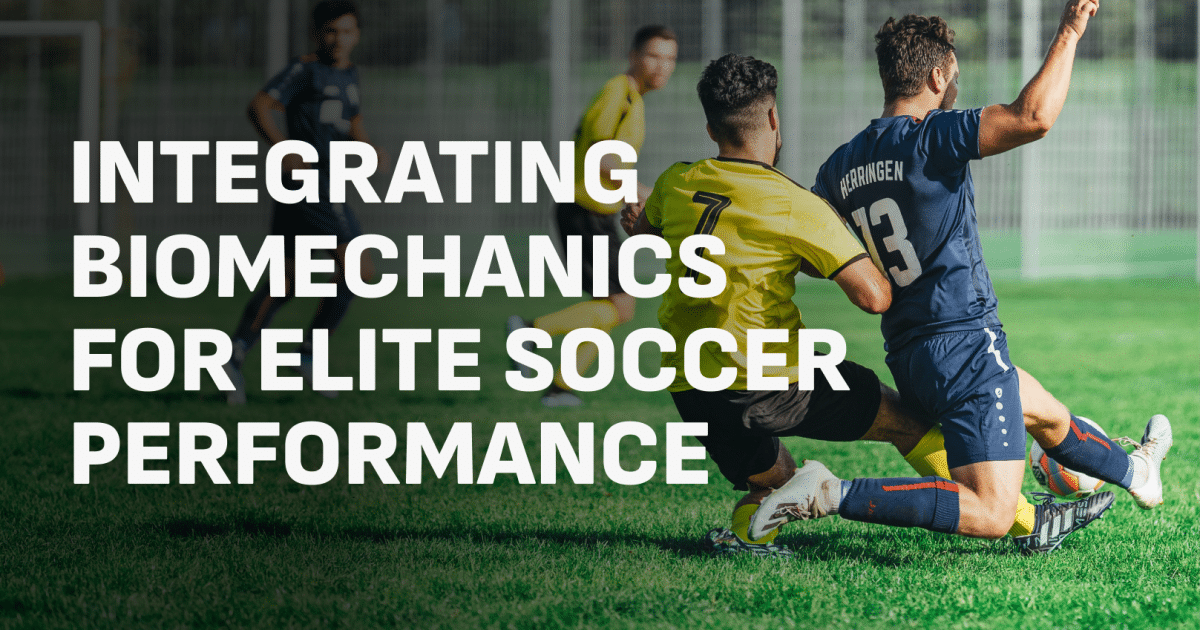 Integrating Biomechanics for Elite Soccer Performance